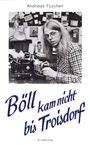 „Andreas Fischer“, „Böll kam nicht bis Troisdorf“, „Erzählung“. Mann mit Brille an einer Schreibmaschine, Retro-Büroszene.