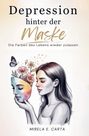 Mirela-Elena Carta: Depression hinter der Maske, Buch