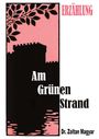Zoltan Magyar: Am grünen Strand, Buch