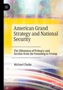 Michael Clarke: American Grand Strategy and National Security, Buch