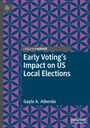 „Early Voting’s Impact on US Local Elections“ von Gayle A. Alberda. Buntes geometrisches Muster im Hintergrund.