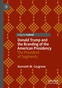 Kenneth M. Cosgrove: Donald Trump and the Branding of the American Presidency, Buch