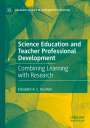 Elizabeth A. C. Rushton: Science Education and Teacher Professional Development, Buch