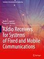 Sergey M. Smolskiy: Radio Receivers for Systems of Fixed and Mobile Communications, Buch