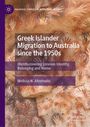 Melissa N. Afentoulis: Greek Islander Migration to Australia since the 1950s, Buch