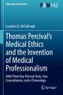 Laurence B. Mccullough: Thomas Percival¿s Medical Ethics and the Invention of Medical Professionalism, Buch