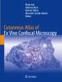 : Cutaneous Atlas of Ex Vivo Confocal Microscopy, Buch