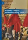 : Marxism, Religion, and Emancipatory Politics, Buch