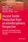 : Ancient Textile Production from an Interdisciplinary Perspective, Buch