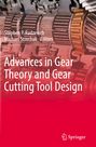 : Advances in Gear Theory and Gear Cutting Tool Design, Buch