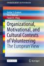 Stefan T. Güntert: Organizational, Motivational, and Cultural Contexts of Volunteering, Buch
