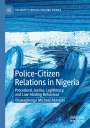 Oluwagbenga Michael Akinlabi: Police-Citizen Relations in Nigeria, Buch