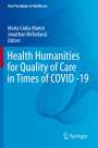 : Health Humanities for Quality of Care in Times of COVID -19, Buch