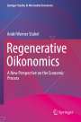Andri Werner Stahel: Regenerative Oikonomics, Buch