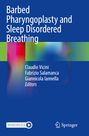 : Barbed Pharyngoplasty and Sleep Disordered Breathing, Buch