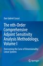 Dan Gabriel Cacuci: The nth-Order Comprehensive Adjoint Sensitivity Analysis Methodology, Volume I, Buch