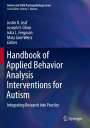 : Handbook of Applied Behavior Analysis Interventions for Autism, Buch