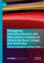 : Reimagining Internationalization and International Initiatives at Historically Black Colleges and Universities, Buch