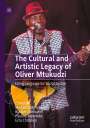 : The Cultural and Artistic Legacy of Oliver Mtukudzi, Buch