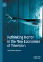 Stella Marie Gaynor: Rethinking Horror in the New Economies of Television, Buch