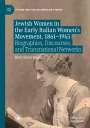 Ruth Nattermann: Jewish Women in the Early Italian Women¿s Movement, 1861¿1945, Buch
