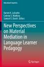 : New Perspectives on Material Mediation in Language Learner Pedagogy, Buch