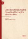 : Denominational Higher Education During the Vietnam War, Buch