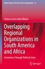 Clarissa Correa Neto Ribeiro: Overlapping Regional Organizations in South America and Africa, Buch