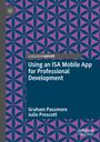 Julie Prescott: Using an ISA Mobile App for Professional Development, Buch
