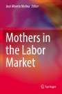 : Mothers in the Labor Market, Buch