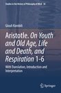 Giouli Korobili: Aristotle. On Youth and Old Age, Life and Death, and Respiration 1-6, Buch