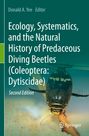 : Ecology, Systematics, and the Natural History of Predaceous Diving Beetles (Coleoptera: Dytiscidae), Buch