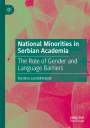 Karolina Lendák-Kabók: National Minorities in Serbian Academia, Buch