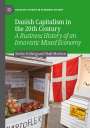 Stefan Kirkegaard Sløk-Madsen: Danish Capitalism in the 20th Century, Buch