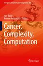 : Cancer, Complexity, Computation, Buch