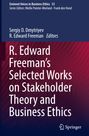 : R. Edward Freeman¿s Selected Works on Stakeholder Theory and Business Ethics, Buch