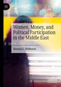 Bozena C. Welborne: Women, Money, and Political Participation in the Middle East, Buch