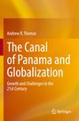 Andrew R. Thomas: The Canal of Panama and Globalization, Buch
