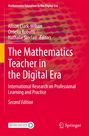 : The Mathematics Teacher in the Digital Era, Buch