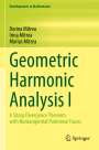 Dorina Mitrea: Geometric Harmonic Analysis I, Buch