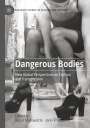 : Dangerous Bodies, Buch