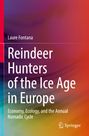 Laure Fontana: Reindeer Hunters of the Ice Age in Europe, Buch