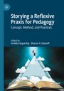 : Storying a Reflexive Praxis for Pedagogy, Buch