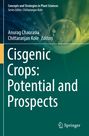 : Cisgenic Crops: Potential and Prospects, Buch