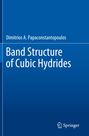 Dimitrios A. Papaconstantopoulos: Band Structure of Cubic Hydrides, Buch