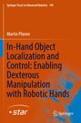 Martin Pfanne: In-Hand Object Localization and Control: Enabling Dexterous Manipulation with Robotic Hands, Buch