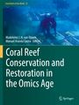 : Coral Reef Conservation and Restoration in the Omics Age, Buch