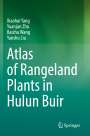 Xiaohui Yang: Atlas of Rangeland Plants in Hulun Buir, Buch