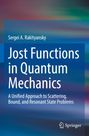 Sergei A. Rakityansky: Jost Functions in Quantum Mechanics, Buch