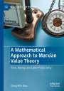 Dong-Min Rieu: A Mathematical Approach to Marxian Value Theory, Buch